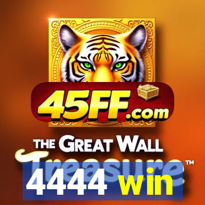 4444 win